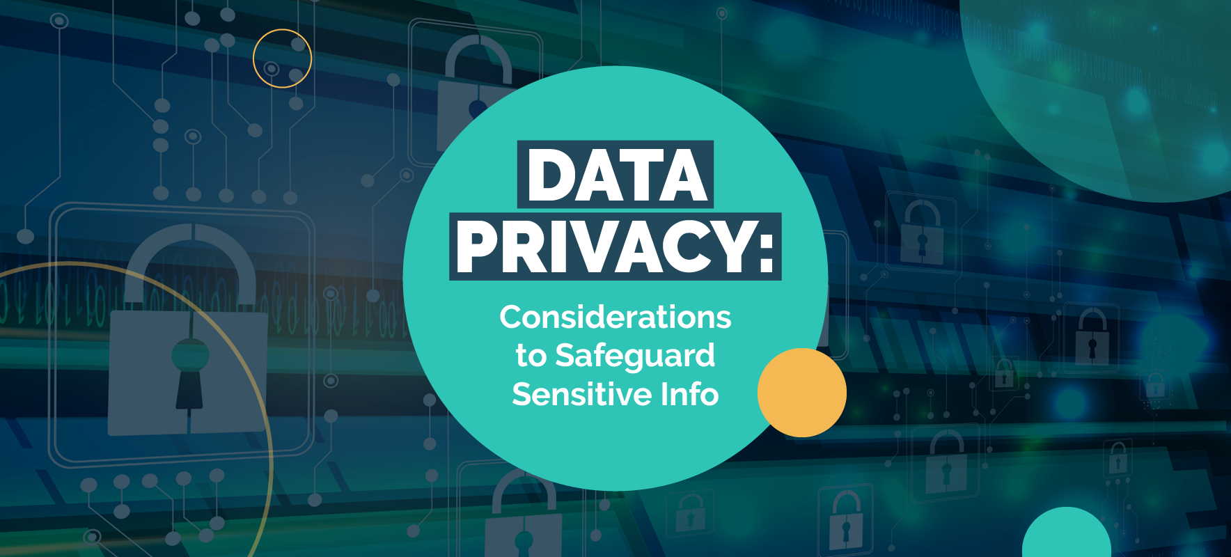 Data Privacy: 3 Considerations to Safeguard Sensitive Info