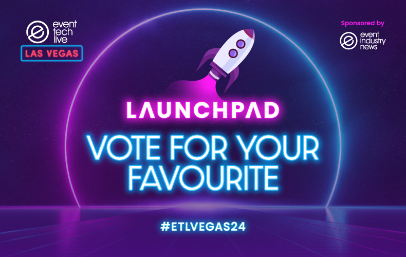Exciting Announcement: Vote Now Open for the Launchpad Competition at Event Tech Live Las Vegas!