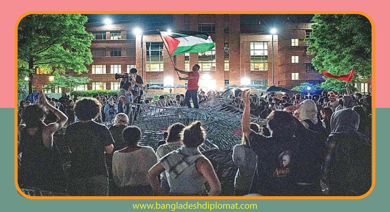 Such massive student protests across the United States have not been seen in this century  Bangladesh Diplomat