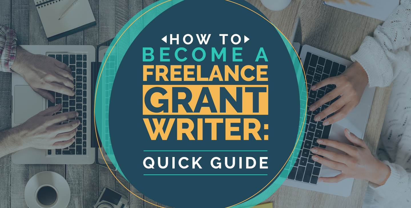 How to Become a Freelance Grant Writer: Quick Guide