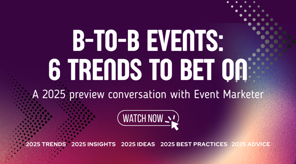 6 Trends to Bet On by Chief Marketer / Event Marketer