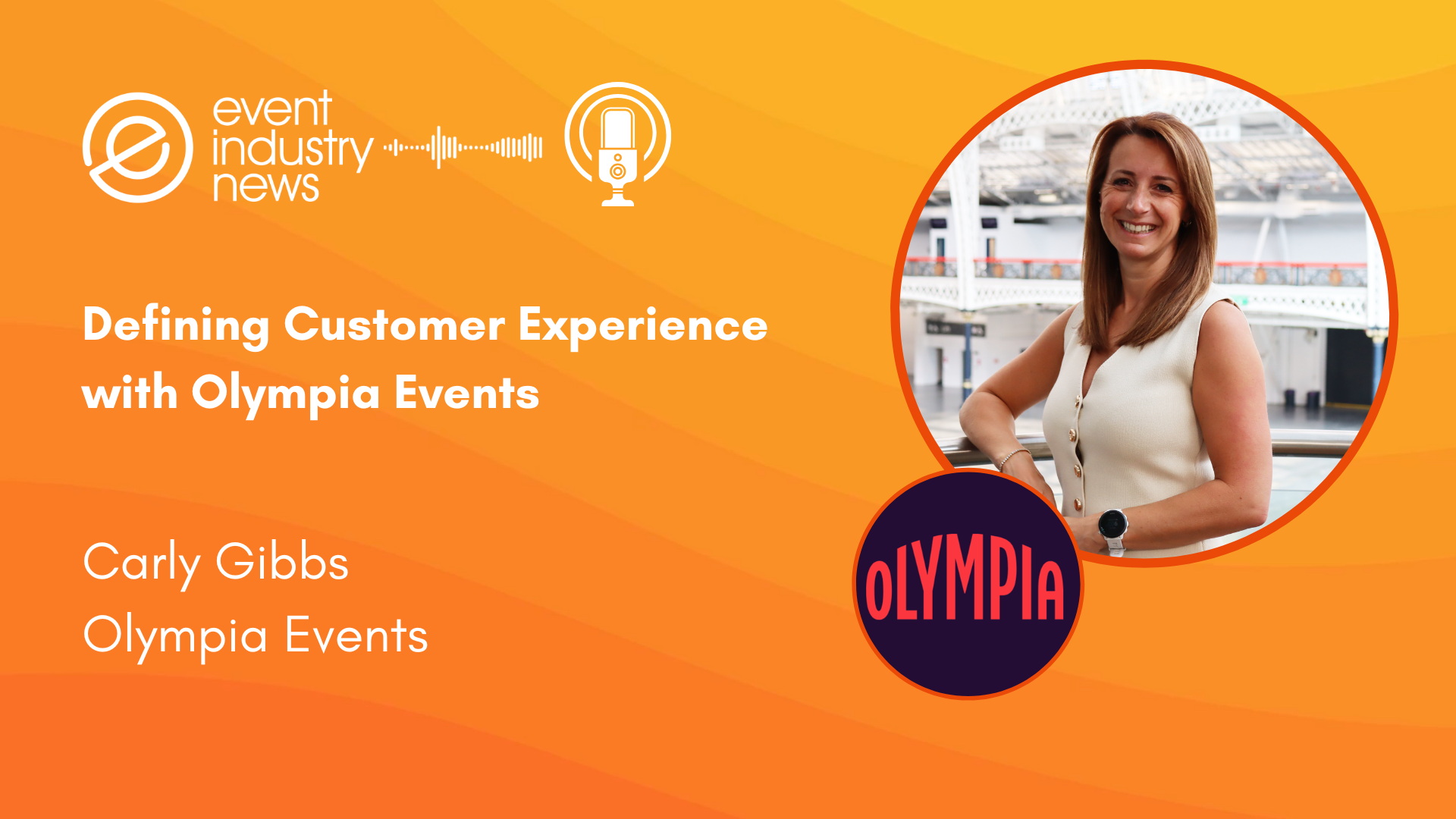 Defining customer experience with Olympia Events
