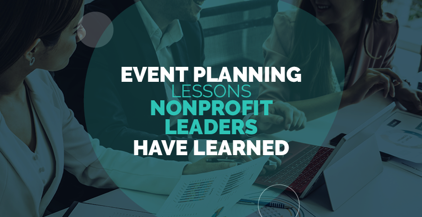 7 Event Planning Lessons Nonprofit Leaders Have Learned