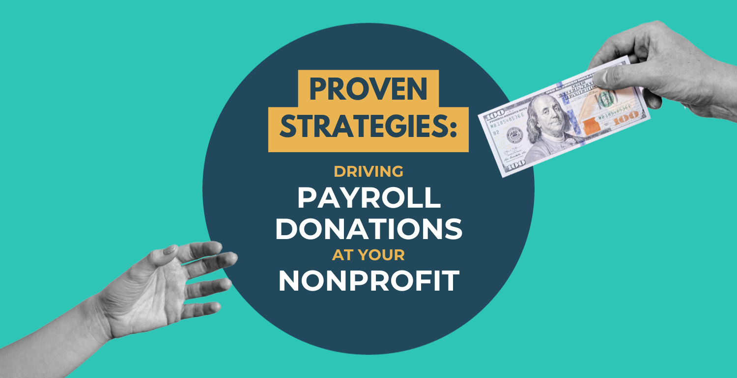 Proven Strategies: Driving Payroll Donations at Your Nonprofit