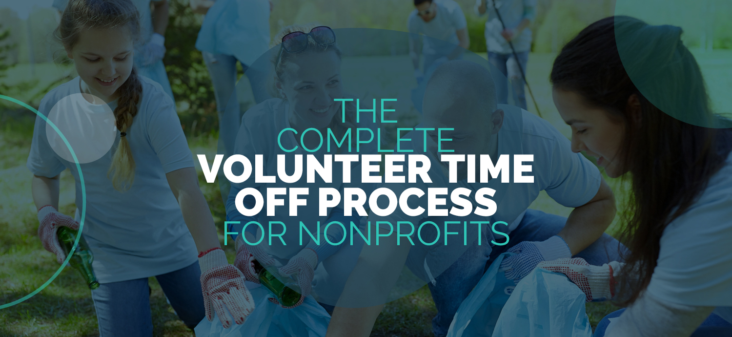 The Complete Volunteer Time Off Process for Nonprofits