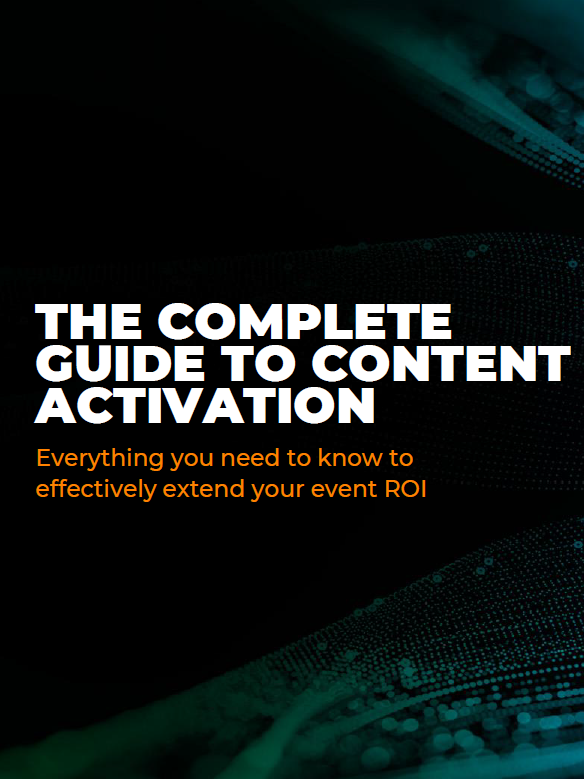 Extending Event ROI: The Complete Guide to Content Activation